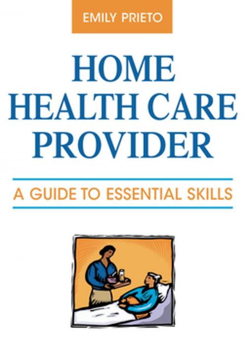 Cover of the book Home Health Care Provider by Emily Prieto, MBA, LSW, Springer Publishing Company