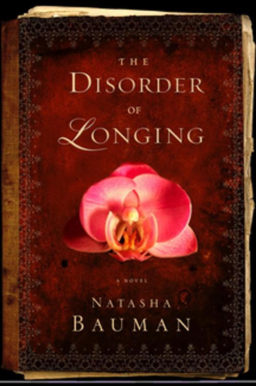 Cover of the book The Disorder of Longing by Natasha Bauman, Penguin Publishing Group
