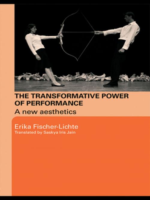 Cover of the book The Transformative Power of Performance by Erika Fischer-Lichte, Taylor and Francis