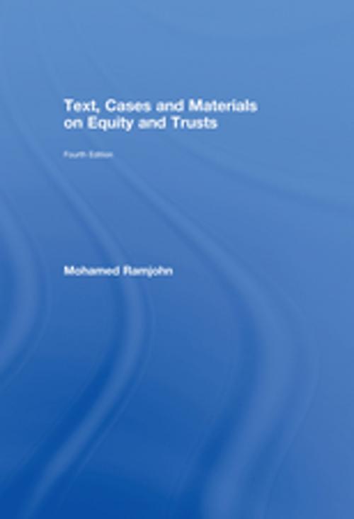 Cover of the book Text, Cases and Materials on Equity and Trusts by Mohamed Ramjohn, Taylor and Francis