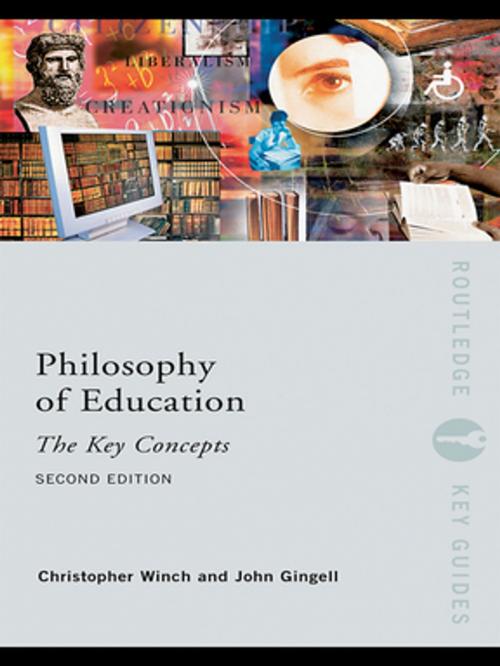 Cover of the book Philosophy of Education: The Key Concepts by John Gingell, Christopher Winch, Taylor and Francis