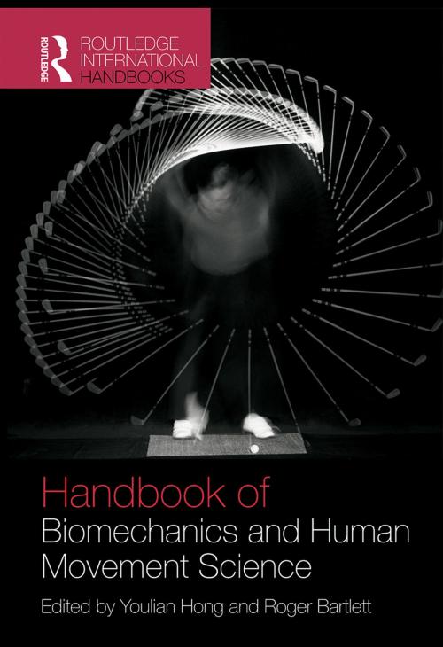 Cover of the book Routledge Handbook of Biomechanics and Human Movement Science by , Taylor and Francis