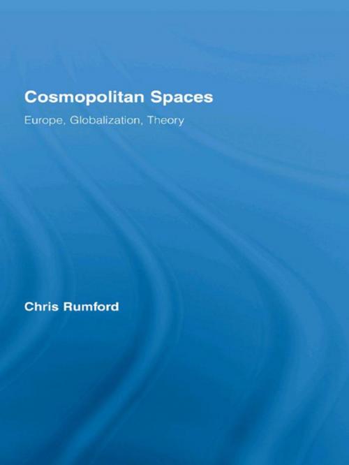 Cover of the book Cosmopolitan Spaces by Chris Rumford, Taylor and Francis