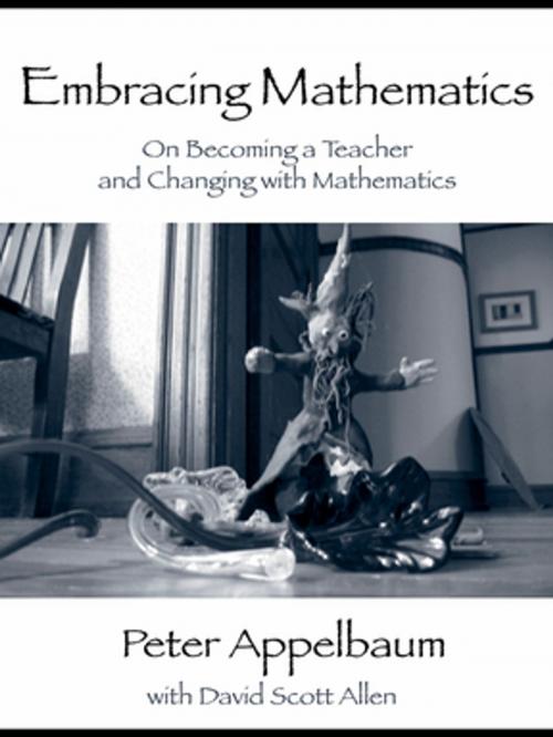 Cover of the book Embracing Mathematics by Peter Appelbaum, with David Scott Allen, Taylor and Francis
