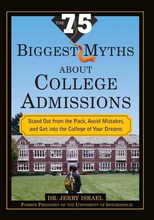 Cover of the book The 75 Biggest Myths about College Admissions by Jerry Israel, Sourcebooks