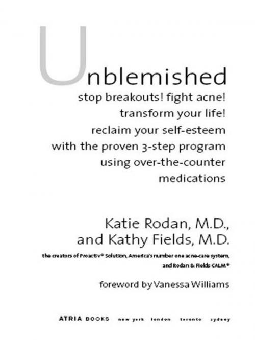 Cover of the book Unblemished by Katie Rodan, M.D., Kathy Fields, M.D., Atria Books