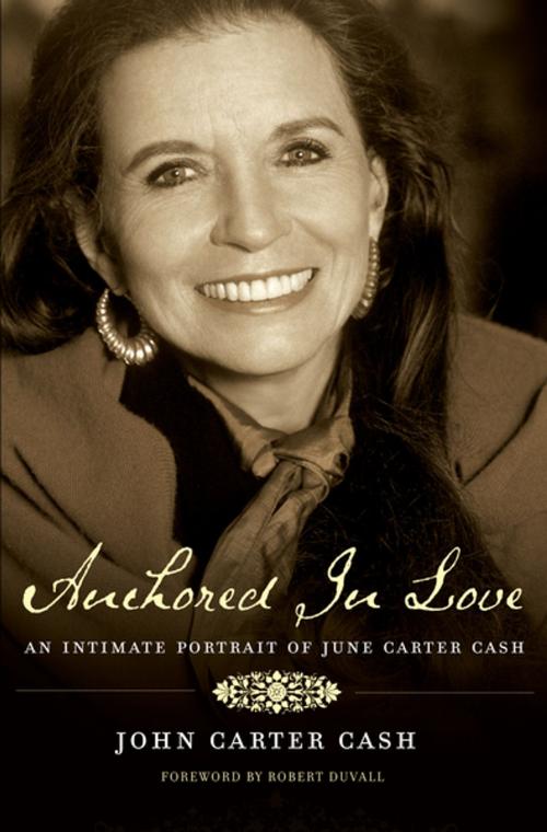 Cover of the book Anchored In Love by John Carter Cash, Thomas Nelson