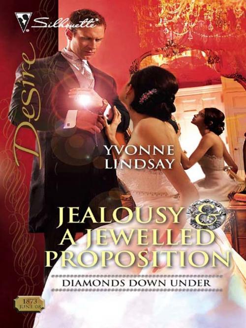 Cover of the book Jealousy & a Jewelled Proposition by Yvonne Lindsay, Silhouette