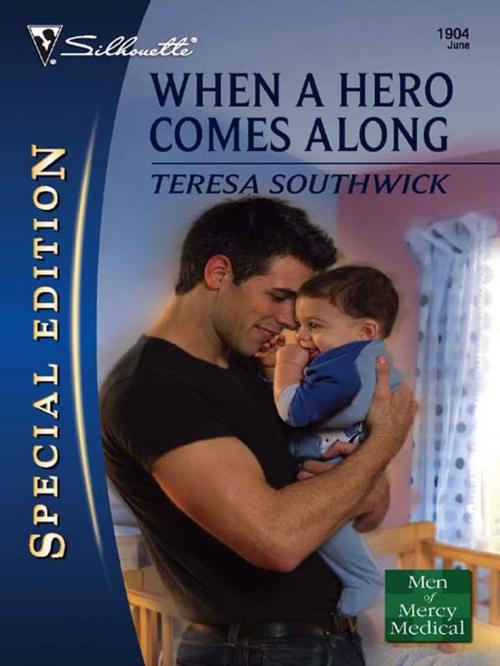 Cover of the book When a Hero Comes Along by Teresa Southwick, Silhouette