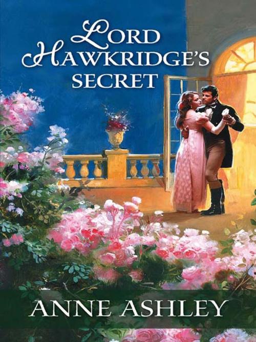 Cover of the book Lord Hawkridge's Secret by Anne Ashley, Harlequin