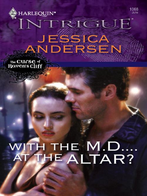 Cover of the book With the M.D....at the Altar? by Jessica Andersen, Harlequin