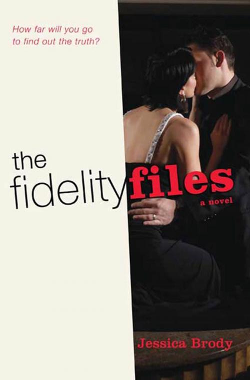Cover of the book The Fidelity Files by Jessica Brody, St. Martin's Press