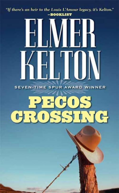 Cover of the book Pecos Crossing by Elmer Kelton, Tom Doherty Associates