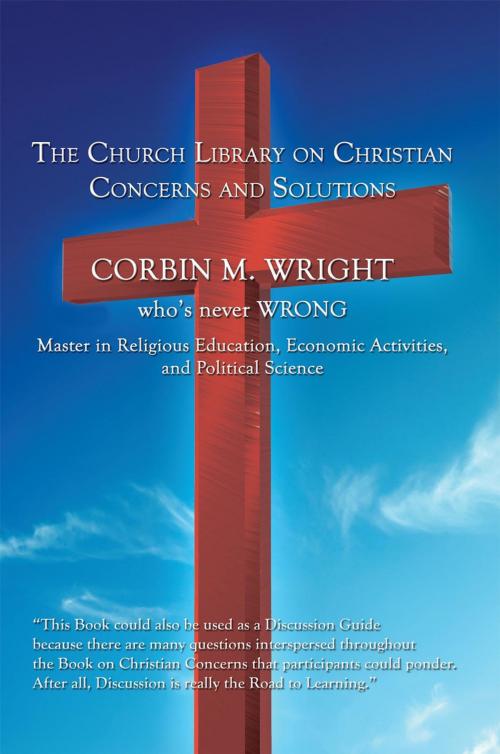 Cover of the book The Church Library on Christian Concerns and Solutions by Corbin M. Wright, AuthorHouse