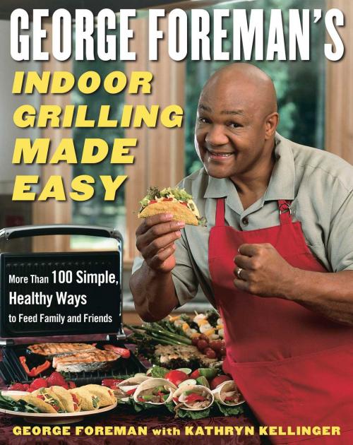 Cover of the book George Foreman's Indoor Grilling Made Easy by George Foreman, Kathryn Kellinger, Simon & Schuster