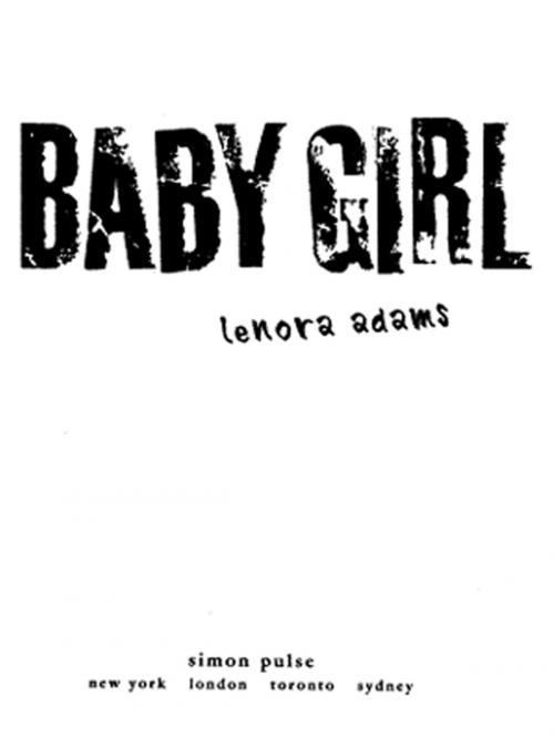 Cover of the book Baby Girl by Lenora Adams, Simon Pulse