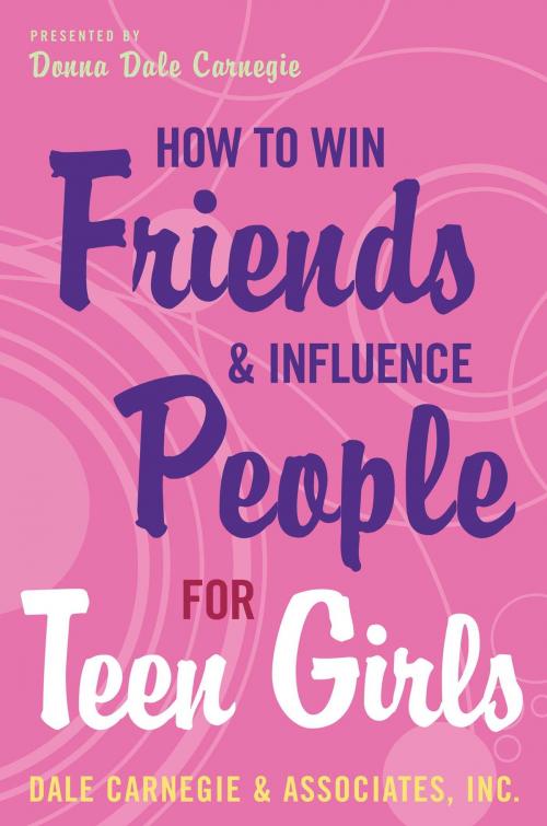 Cover of the book How to Win Friends and Influence People for Teen Girls by Donna Dale Carnegie, Simon & Schuster