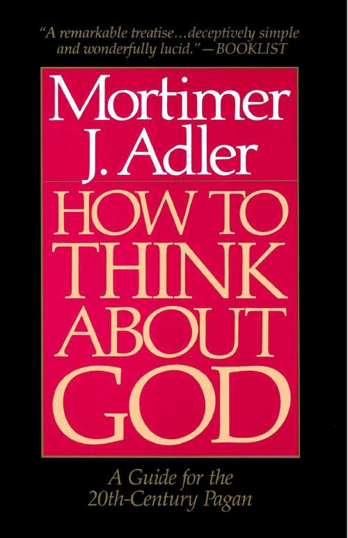Cover of the book How to Think About God by Mortimer J. Adler, Touchstone
