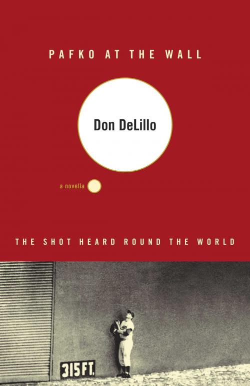 Cover of the book Pafko at the Wall by Don DeLillo, Scribner