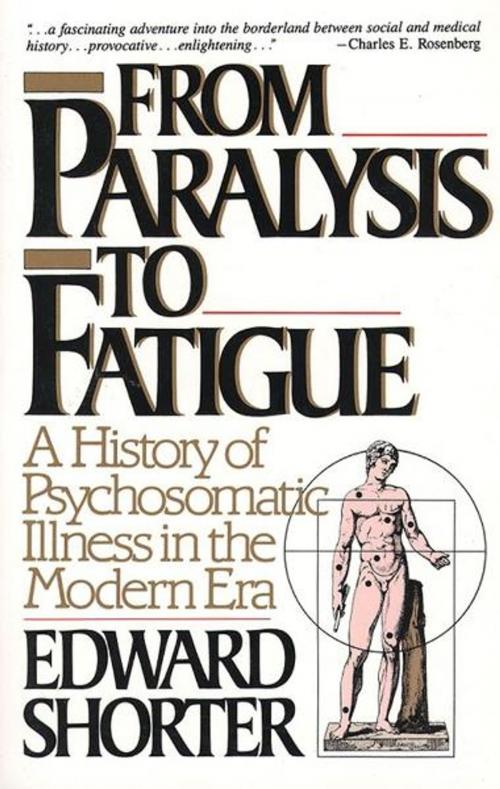 Cover of the book From Paralysis to Fatigue by Edward Shorter, Free Press