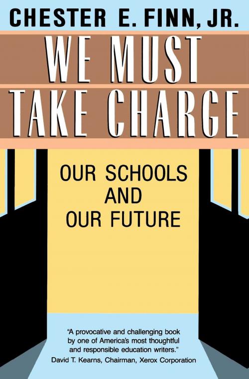 Cover of the book We Must Take Charge! by Chester E. Finn, Jr., Free Press