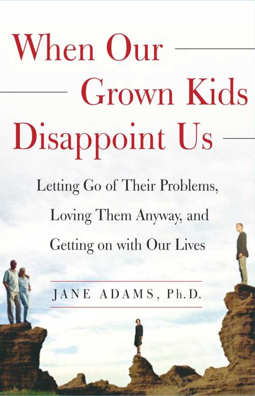 Cover of the book When Our Grown Kids Disappoint Us by Jane Adams, Free Press