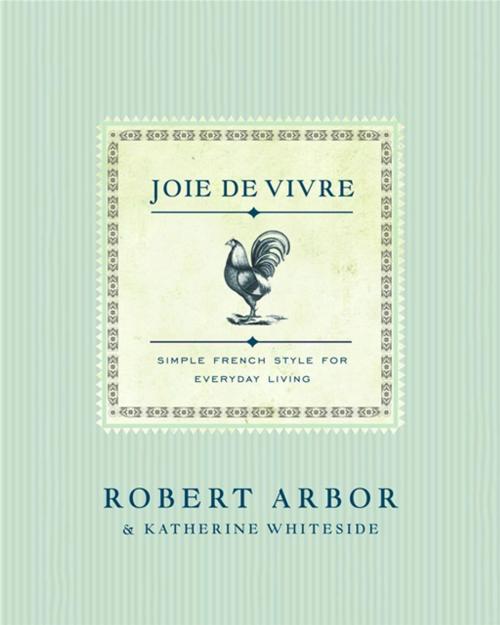 Cover of the book Joie de Vivre by Robert Arbor, Katherine Whiteside, Simon & Schuster