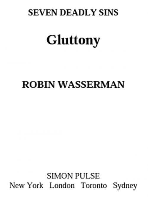 Cover of the book Gluttony by Robin Wasserman, Simon Pulse