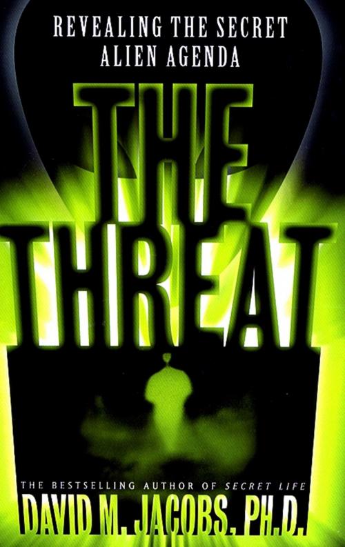 Cover of the book The Threat by David M. Jacobs, Simon & Schuster