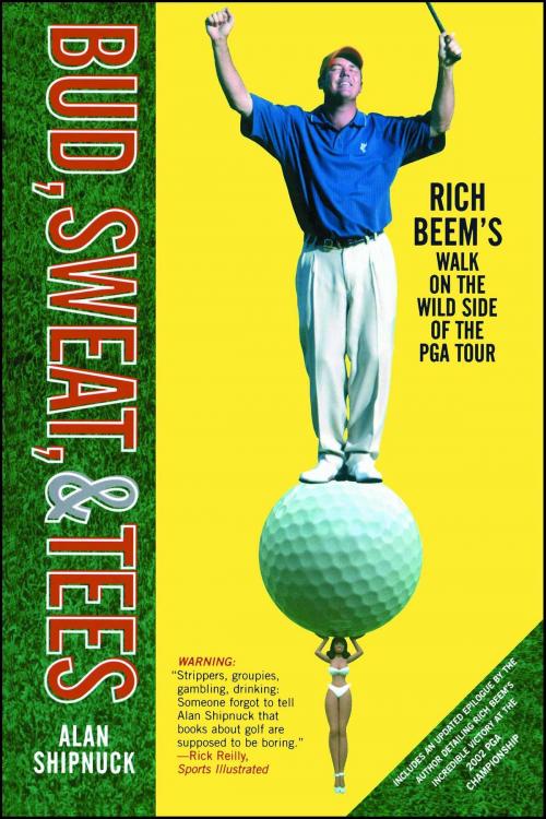 Cover of the book Bud, Sweat, And Tees by Alan Shipnuck, Simon & Schuster