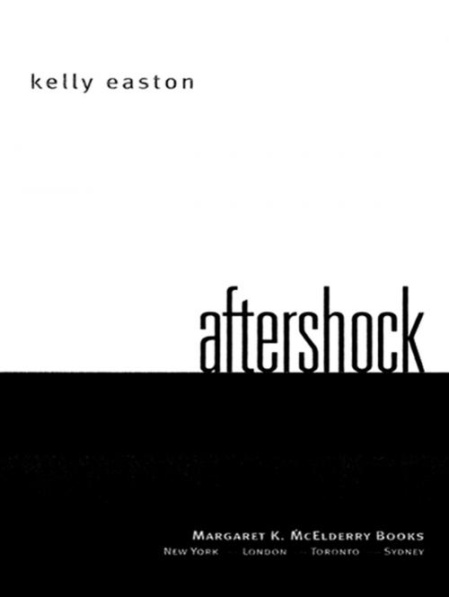 Cover of the book Aftershock by Kelly Easton, Margaret K. McElderry Books
