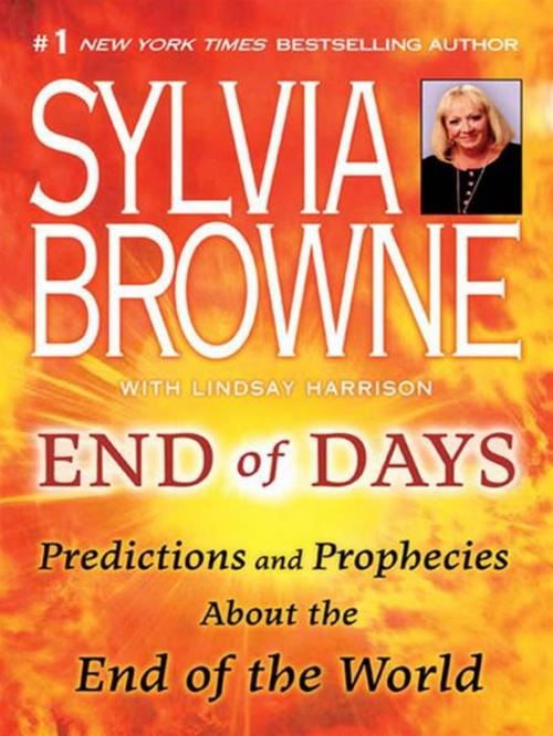 Cover of the book End of Days by Sylvia Browne, Lindsay Harrison, Penguin Publishing Group