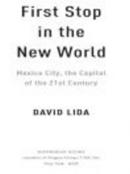 Cover of the book First Stop in the New World by David Lida, Penguin Publishing Group