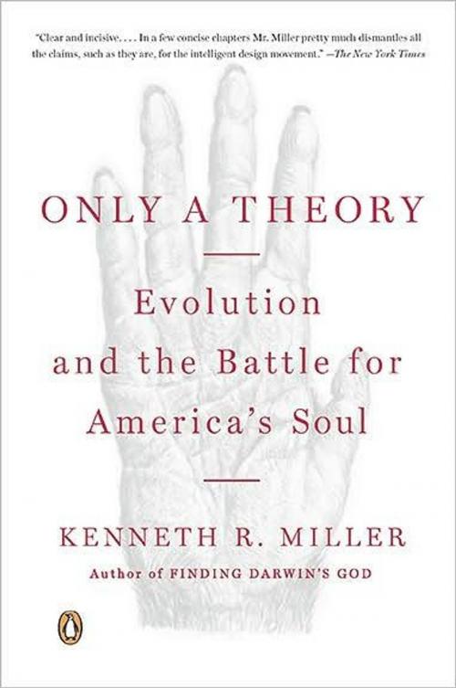 Cover of the book Only a Theory by Kenneth R. Miller, Penguin Publishing Group