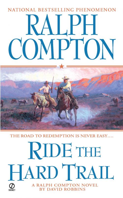 Cover of the book Ralph Compton Ride the Hard Trail by Ralph Compton, David Robbins, Penguin Publishing Group