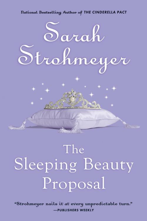 Cover of the book The Sleeping Beauty Proposal by Sarah Strohmeyer, Penguin Publishing Group