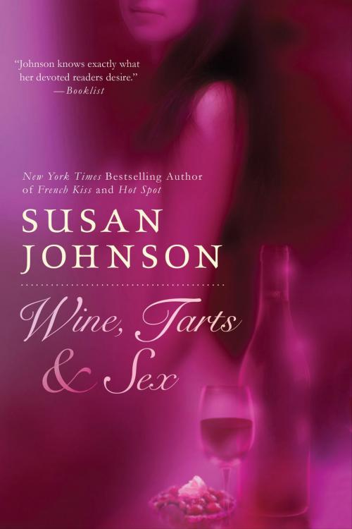 Cover of the book Wine, Tarts, & Sex by Susan Johnson, Penguin Publishing Group