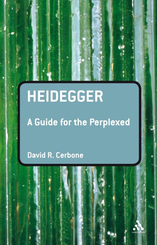 Cover of the book Heidegger: A Guide for the Perplexed by David R. Cerbone, Bloomsbury Publishing