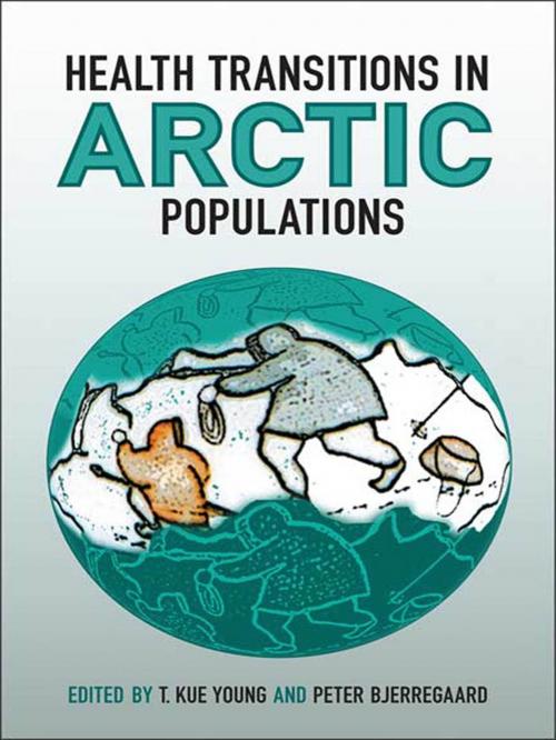 Cover of the book Health Transitions in Arctic Populations by Peter Bjerregaard, T. Kue Young, University of Toronto Press, Scholarly Publishing Division