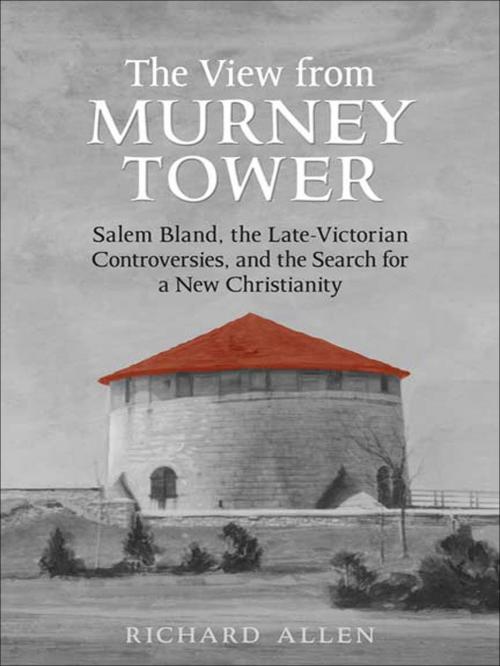 Cover of the book View From the Murney Tower by Richard Allen, University of Toronto Press, Scholarly Publishing Division