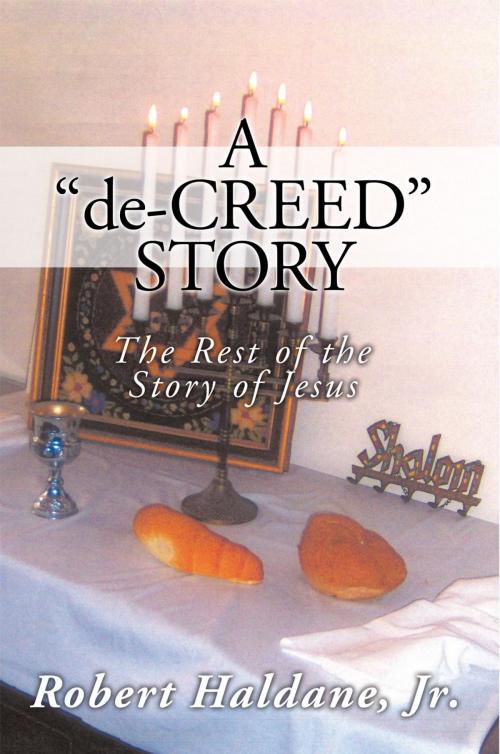 Cover of the book A 'De-Creed' Story by Robert Haldane, AuthorHouse