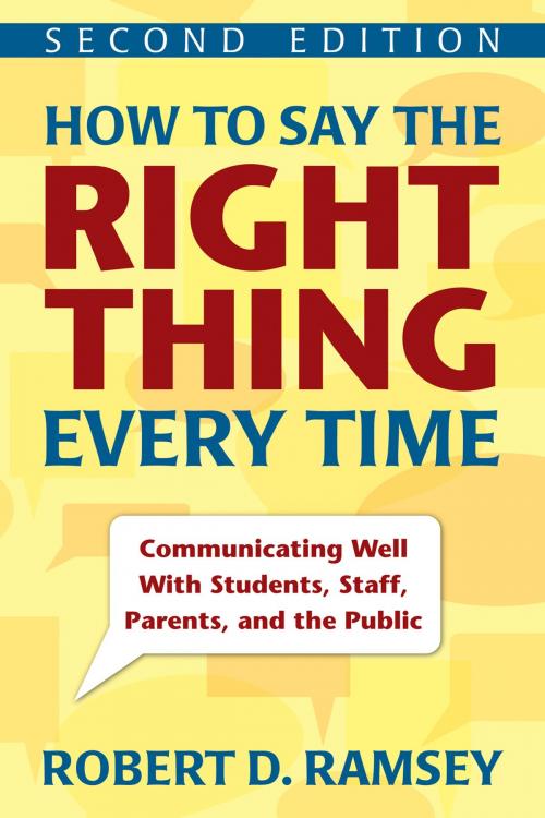 Cover of the book How to Say the Right Thing Every Time by Robert D. Ramsey, SAGE Publications