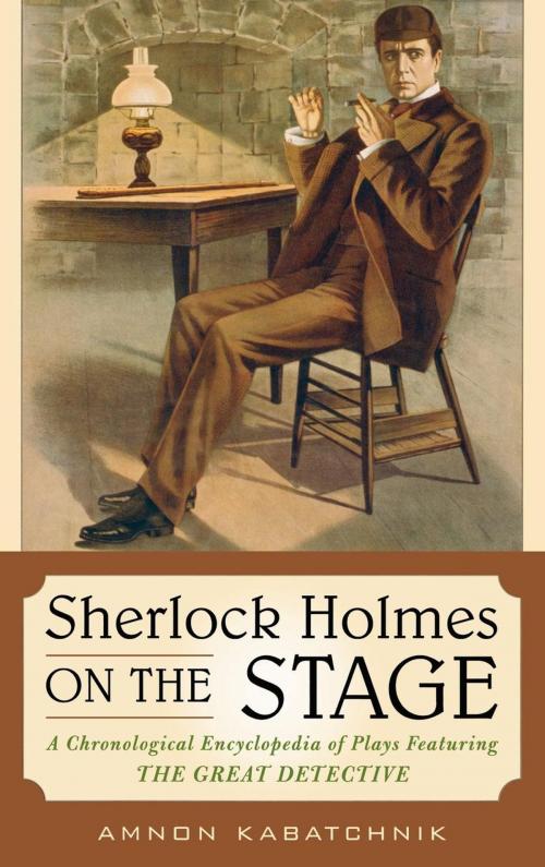 Cover of the book Sherlock Holmes on the Stage by Amnon Kabatchnik, Scarecrow Press