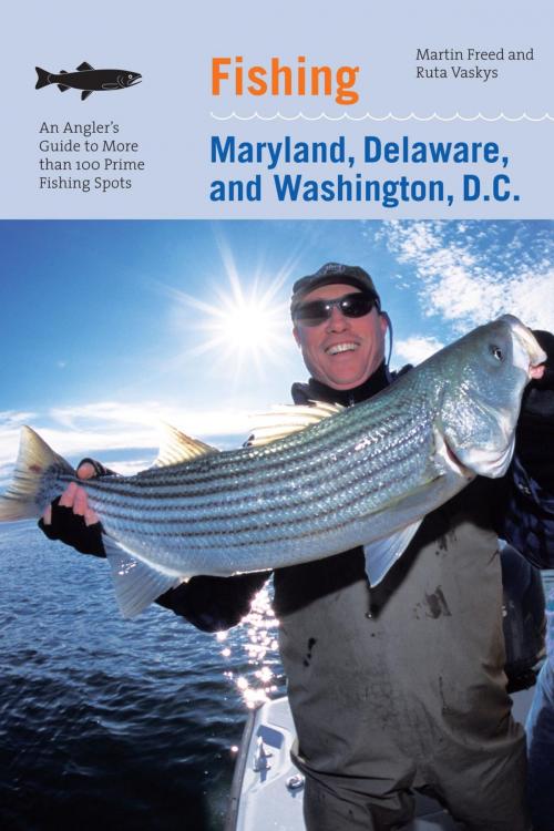 Cover of the book Fishing Maryland, Delaware, and Washington, D.C. by Martin Freed, Ruta Vaskys, Lyons Press