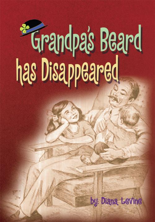 Cover of the book Grandpa's Beard Has Disappeared by Diana Levine, Xlibris US