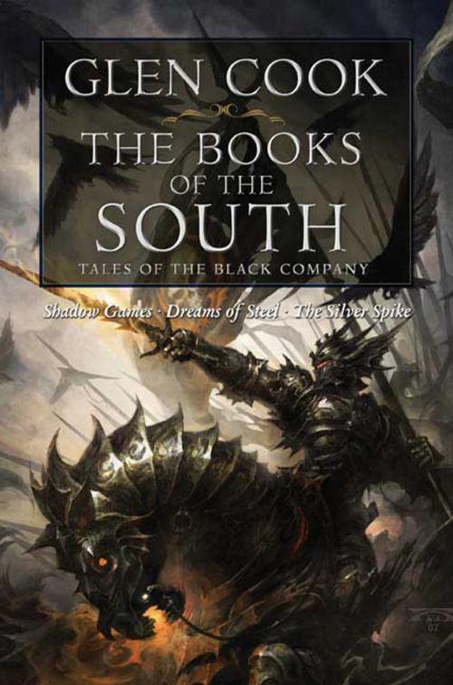 Cover of the book The Books of the South: Tales of the Black Company by Glen Cook, Tom Doherty Associates