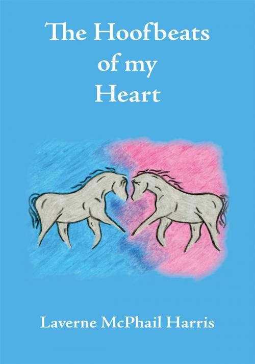 Cover of the book The Hoofbeats of My Heart by Laverne McPhail Harris, Trafford Publishing