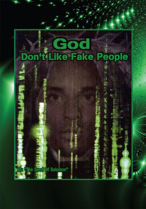 Cover of the book God Don't Like Fake People by The Seed of Solomon, AuthorHouse