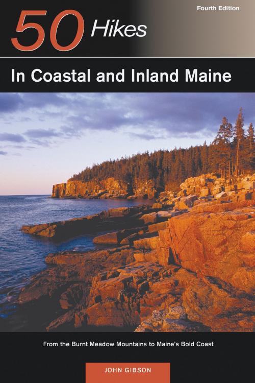 Cover of the book Explorer's Guide 50 Hikes in Coastal and Inland Maine: From the Burnt Meadow Mountains to Maine's Bold Coast (Fourth Edition) (Explorer's 50 Hikes) by John Gibson, Countryman Press