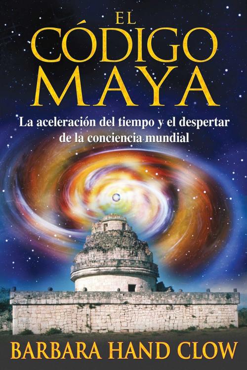 Cover of the book El código maya by Barbara Hand Clow, Inner Traditions/Bear & Company